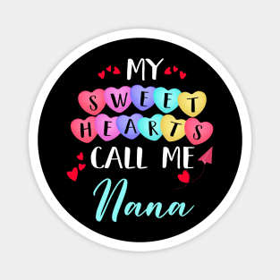 My Sweethearts Call Me Nana, Funny Valentine's Day Magnet